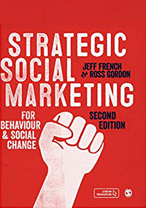 Strategic Social Marketing: For Behaviour and Social Change